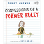 Confessions of a Former Bully - Hardcover