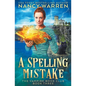 A Spelling Mistake: A Paranormal Women's Fiction Cozy Mystery - Paperback