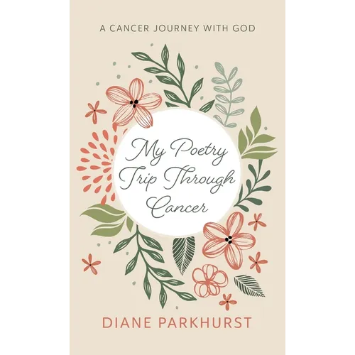 My Poetry Trip Through Cancer - Hardcover