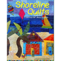 Shoreline Quilts: 15 Glorious Get-Away Projects - Paperback