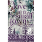Love in a Small Town: Ten Year Anniversary Edition - Paperback