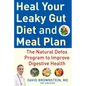 Heal Your Leaky Gut Diet and Meal Plan: The Natural Detox Program to Improve Digestive Health - Hardcover