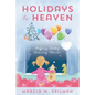 Holidays In Heaven: Helping Young Grieving Hearts - Paperback