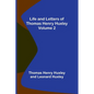 Life and Letters of Thomas Henry Huxley - Volume 2 - Paperback