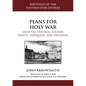 Plans for Holy War: How the Spiritual Soldier Fights, Conquers, and Triumphs - Hardcover