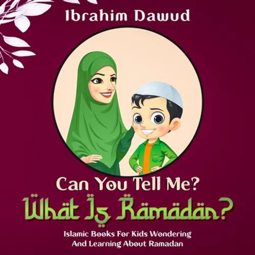 Can You Tell Me? What Is Ramadan?: Islamic Books For Kids Wondering And Learning About Ramadan - Paperback