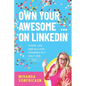 Own Your Awesome... on LinkedIn(R)️: There Are One Billion+ Members, But Only One You! - Paperback