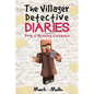 The Villager Detective Diaries Book 1: The Missing Chickens - Paperback