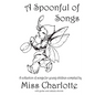 A Spoonful of Songs: A Collection of Songs For Young Children - Paperback