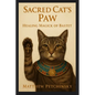 Sacred Cat's Paw: Healing Magick of Bastet - Paperback