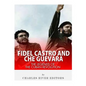 Fidel Castro and Che Guevara: The Legends of the Cuban Revolution - Paperback