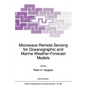 Microwave Remote Sensing for Oceanographic and Marine Weather-Forecast Models - Paperback