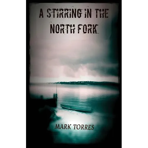 A Stirring in the North Fork - Paperback