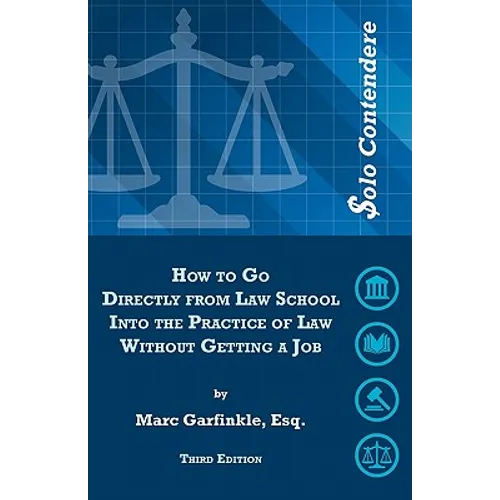 $olo Contendere: How to Go Directly from Law School into the Practice of Law - Without Getting a Job - Paperback