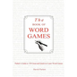 The Book of Word Games: Parlett's Guide to 150 Great and Quick-To-Learn Word Games - Paperback