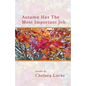 Autumn Has The Most Important Job - Paperback