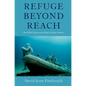 Refuge Beyond Reach: How Rich Democracies Repel Asylum Seekers - Paperback