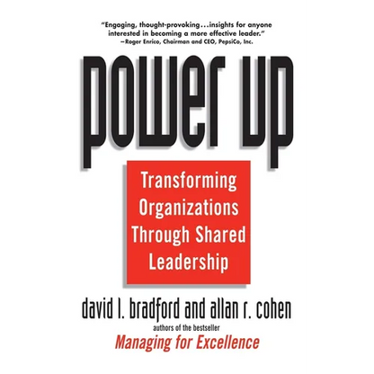 Power Up: Transforming Organizations Through Shared Leadership - Hardcover