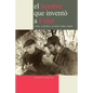 El Hombre que Inventó a Fidel. Cuba, Castro y el New York Times - Paperback