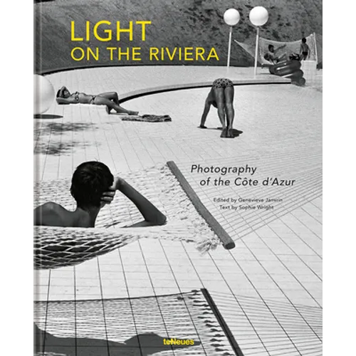Light on the Riviera: Photography of the Côte d'Azur - Hardcover