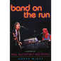 Band on the Run: A History of Paul McCartney and Wings - Paperback