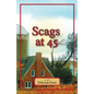 Scags at 45 - Paperback