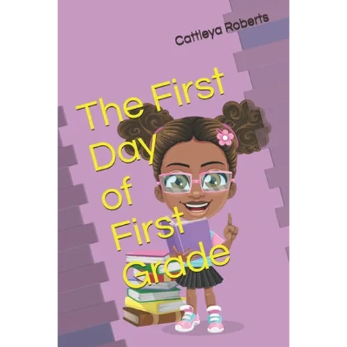 The First Day of First Grade - Paperback