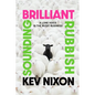 Brilliant Sounding Rubbish - Paperback