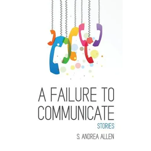 A Failure to Communicate - Paperback