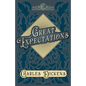 Great Expectations: With Appreciations and Criticisms By G. K. Chesterton - Hardcover