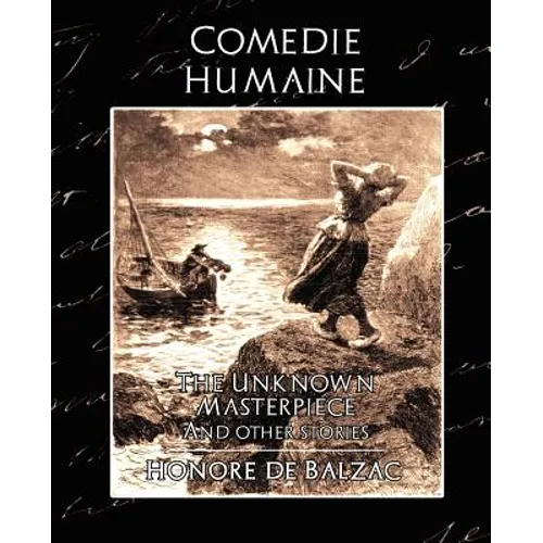 Comedie Humaine - The Unknown Masterpiece (and Other Stories) - Paperback