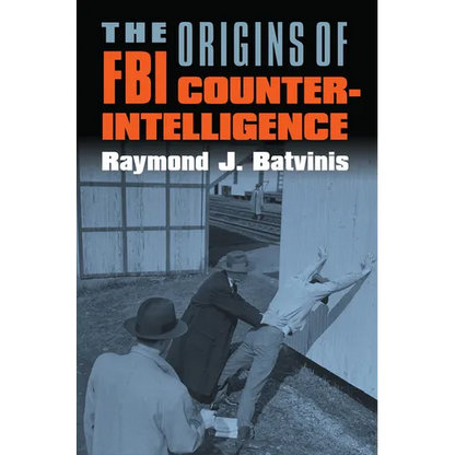 The Origins of FBI Counterintelligence - Paperback