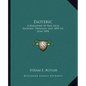 Esoteric: A Magazine of Practical Esoteric Thought, July 1893 to June 1894 - Paperback
