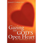 Gazing into God's Open Heart: 101 Pathways to Joy - Paperback