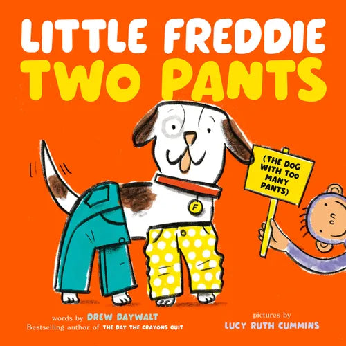 Little Freddie Two Pants: (The Dog with Too Many Pants) - Hardcover