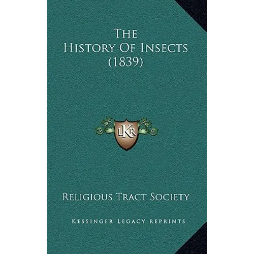 The History Of Insects (1839) - Paperback