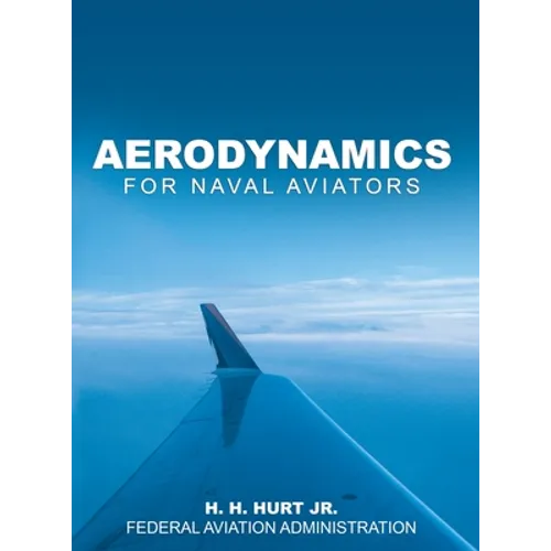 Aerodynamics for Naval Aviators - Hardcover