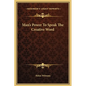 Man's Power to Speak the Creative Word - Hardcover