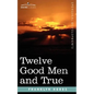 Twelve Good Men and True - Paperback