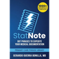 StatNote: Dot Phrases to Expedite Your Medical Documentation.: Primary Care Phrase Library. 1000+ Boilerplate Templates. - Paperback
