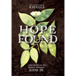 Hope Found: When Life Isn't All You Hoped It Would Be. God Is. - Hardcover