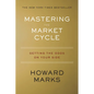 Mastering the Market Cycle: Getting the Odds on Your Side - Hardcover