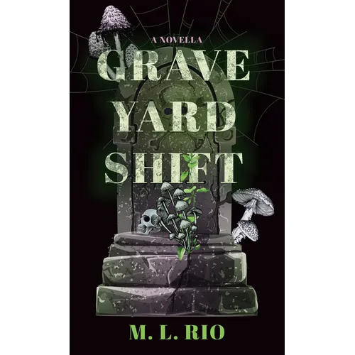 Graveyard Shift: A Novella - Library Binding