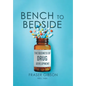 Bench to Bedside: The Business of Drug Development - Hardcover