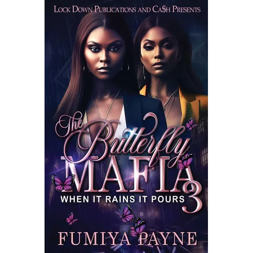 The Butterfly Mafia 3: When It Rains It Pours - Paperback