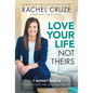 Love Your Life Not Theirs: 7 Money Habits for Living the Life You Want - Hardcover