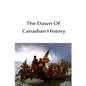 The Dawn Of Canadian History - Paperback
