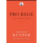 Pro Rege (Volume 1): Living Under Christ the King - Hardcover