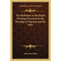 Two Babylons or the Papal Worship Proved to Be the Worship of Nimrod and His Wife - Paperback