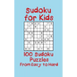 Sudoku for Kids: 100 Sudoku Puzzles from Easy to Hard - Paperback